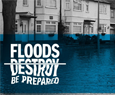 Floods destroy